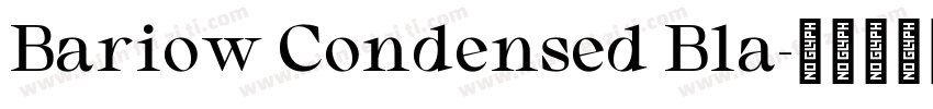 Bariow Condensed Bla字体转换